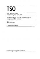 TSO: Time Sharing Option im Betriebssystem z/OS MVS. Das ausführliche Lehr- und Handbuch für den erfolgreichen TSO-Benutzer [7., erw. Aufl. Reprint 2014]
 9783486598919, 9783486255607