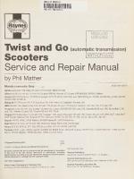 Twist & Go (Automatic Transmission) Scooters Service and Repair Manual
 1844256251, 9781844256259