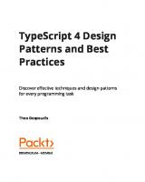 TypeScript 4 Design Patterns and Best Practices: Discover effective techniques and design patterns for every programming task
 1800563426, 9781800563421