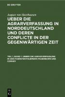 Ueber die Agrarverfassung in Norddeutschland und deren Conflicte in der gegenwärtigen Zeit: Teil 1, Band 1 Ueber die Agrarverfassung in den Fuerstenthuemern Paderborn und Corvey [Reprint 2022 ed.]
 9783112634288