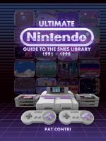 Ultimate Nintendo : guide to the SNES library 1991-1998
 9780997328325, 0997328320