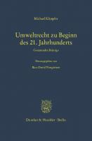 Umweltrecht zu Beginn des 21. Jahrhunderts: Gesammelte Beiträge. Hrsg. von Rico David Neugärtner [1 ed.]
 9783428586110, 9783428186112