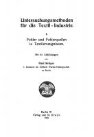 Untersuchungsmethoden für die Textil-Industrie: Teil 1 Fehler und Fehlerquellen in Textilerzeugnissen [Reprint 2021 ed.]
 9783112467480