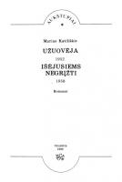 Užuovėja ; Išėjusiems negrįžti : romanai
 5415004696