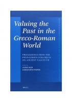 Valuing the Past in the Greco-Roman World: Proceedings from the Penn-Leiden Colloquia on Ancient Values VII
 9004269231, 9789004269231