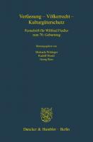Verfassung - Völkerrecht - Kulturgüterschutz: Festschrift für Wilfried Fiedler zum 70. Geburtstag [1 ed.]
 9783428534944, 9783428134946