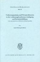 Verfassungsprinzip und Privatrechtsnorm in der verfassungskonformen Auslegung und Rechtsfortbildung: Verfassungskonkretisierung als Methoden- und Kompetenzproblem [1 ed.]
 9783428419173, 9783428019175