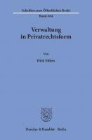 Verwaltung in Privatrechtsform [1 ed.]
 9783428455928, 9783428055920