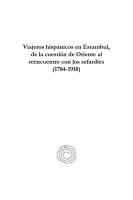 Viajeros hispánicos en Estambul, de la cuestión de Oriente al reencuentro con los sefardíes (1784-1918)
 9781463231910