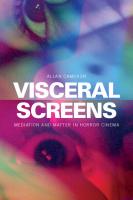 Visceral Screens: Mediation and Matter in Horror Cinema
 9781474419208