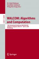 WALCOM: Algorithms and Computation: 14th International Conference, WALCOM 2020, Singapore, Singapore, March 31 – April 2, 2020, Proceedings (Theoretical Computer Science and General Issues)
 3030398803, 9783030398804