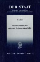 Wendemarken in der deutschen Verfassungsgeschichte: Tagung der Vereinigung für Verfassungsgeschichte in Hofgeismar vom 11.3.–13.3.1991. Red.: Reinhard Mußgnug [1 ed.]
 9783428477784, 9783428077786