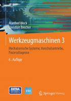 Werkzeugmaschinen 3: Mechatronische Systeme, Vorschubantriebe, Prozessdiagnose [6 ed.]
 3540225064, 9783540225065