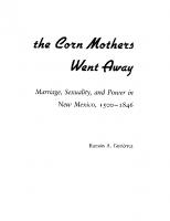 When Jesus came, the corn mothers went away: marriage, sexuality, and power in New Mexico, 1500-1846
 9780804718165, 9780804766029, 9780804718325