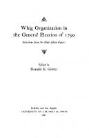 Whig Organization in the General Election of 1790: Selections from the Blair Adam Papers [Reprint 2020 ed.]
 9780520311312