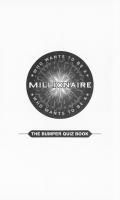 Who Wants To Be A Millionaire? The Bumper Quiz Book [Paperback ed.]
 075227208X, 9780752272085