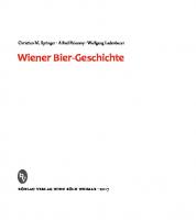 Wiener Bier-Geschichte
 9783205205739, 9783205204374