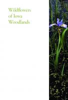 Wildflowers of Iowa Woodlands (Bur Oak Guide) [2 ed.]
 1587298236, 9781587298233