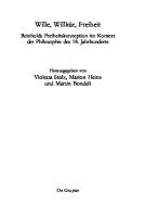 Wille, Willkür, Freiheit: Reinholds Freiheitskonzeption im Kontext der Philosophie des 18. Jahrhunderts
 9783110273489, 9783110273243