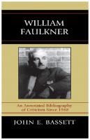 William Faulkner: An Annotated Bibliography of Criticism Since 1988
 9780810867420, 0810867427