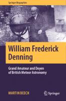 William Frederick Denning: Grand Amateur and Doyen of British Meteor Astronomy (Springer Biographies)
 3031444426, 9783031444425