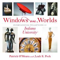 Windows on Worlds: International Collections at Indiana University
 9780253054944, 9780253054937