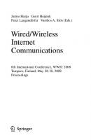 Wired/Wireless Internet Communications: 6th International Conference, WWIC 2008 Tampere, Finland, May 28-30, 2008 Proceedings (Lecture Notes in Computer Science, 5031)
 3540688056, 9783540688051