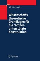 Wissenschaftstheoretische Grundlagen für die rechnerunterstützte Konstruktion (German Edition)
 9783540296379, 3540296379