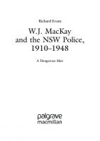 W.J. MacKay and the NSW Police, 1910–1948: A Dangerous Man
 3031109201, 9783031109201