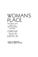 Woman’s Place [Fourth Printing, 1973, Reprint 2020 ed.]
 9780520311947