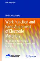 Work Function and Band Alignment of Electrode Materials: The Art of Interface Potential for Electronic Devices, Solar Cells, and Batteries (NIMS Monographs)
 4431568964, 9784431568964