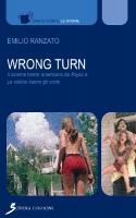 Wrong Turn. Cinema horror americano da «Psyco» a «Le colline hanno gli occhi»
 8866521337, 9788866521334