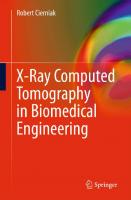 X-Ray Computed Tomography in Biomedical Engineering
 9780857290267, 9780857290274, 1701701731, 0857290266, 0857290274