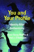 You and Your Profile: Identity After Authenticity
 9780231196000, 9780231196017, 9780231551595