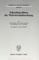 Zukunftsprobleme der Weltwirtschaftsordnung [1 ed.]
 9783428486144, 9783428086146